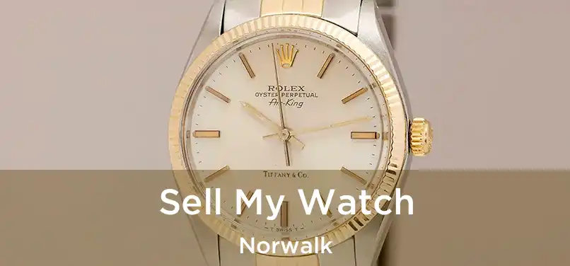 Sell My Watch Norwalk