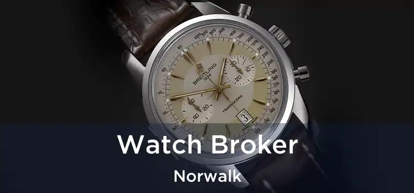 Watch Broker Norwalk